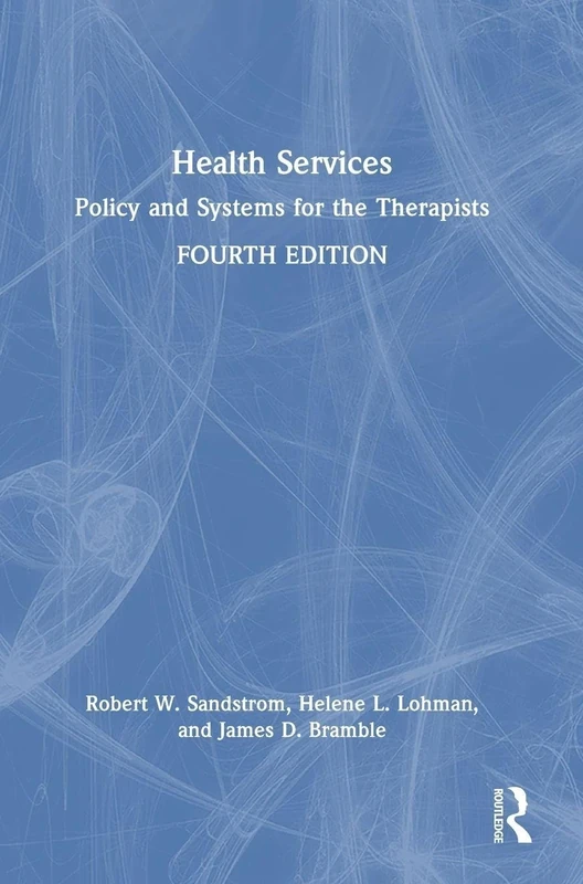 Health Services: Policy and Systems for the Therapists