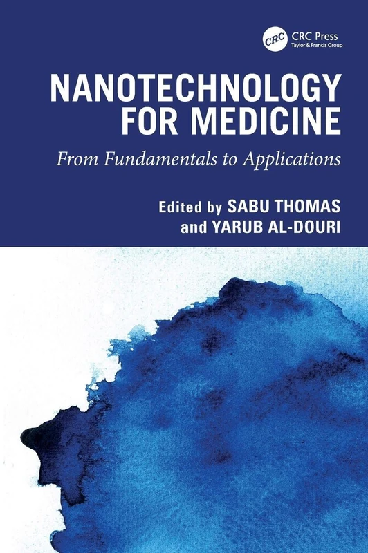 Nanotechnology For Medicine: From Fundamentals to Applications