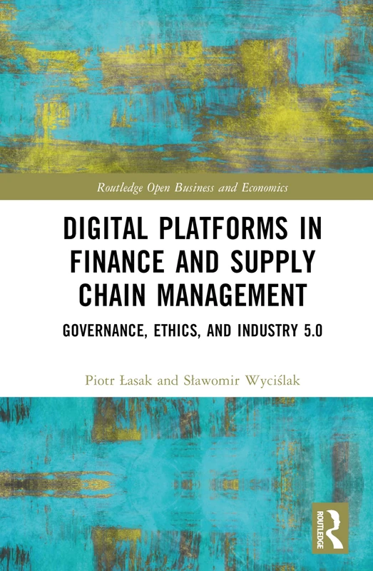 Routledge Digital Platforms in Finance and Supply Chain Management