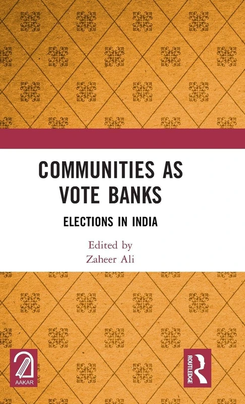 Routledge - Communities as Vote Banks: Elections in India