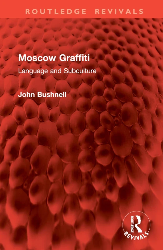 Moscow Graffiti: Language and Subculture (Routledge Revivals)