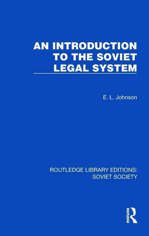 An Introduction to the Soviet Legal System (Routledge Library Editions: Soviet Society)