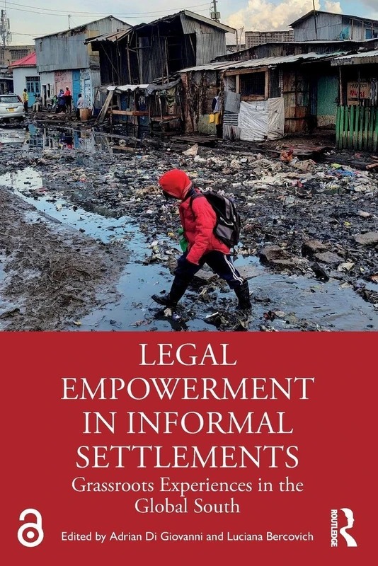 Legal Empowerment in Informal Settlements: Grassroots Experiences in the Global South