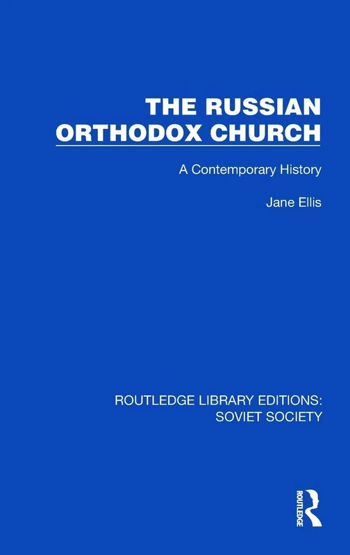 Routledge The Russian Orthodox Church: A Contemporary History