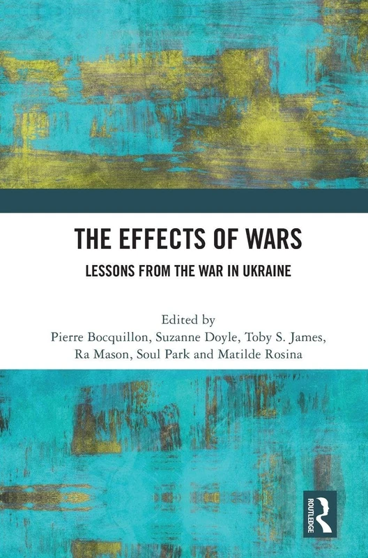 Routledge - The Effects of Wars: Lessons from the War in Ukraine