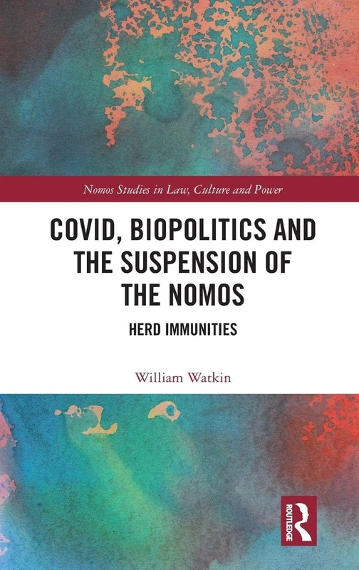Routledge - Covid, Biopolitics and the Suspension of the Nomos