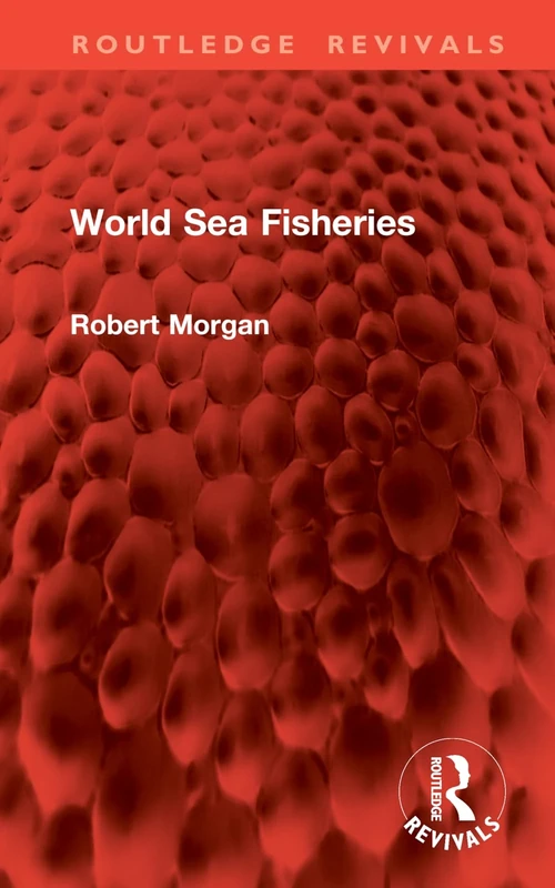 World Sea Fisheries (Routledge Revivals)