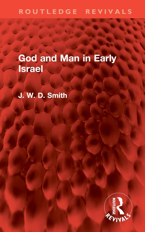 God and Man in Early Israel (Routledge Revivals)