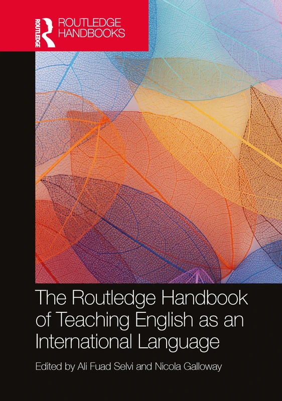 The Routledge Handbook of Teaching English as an International Language (Routledge Handbooks in Applied Linguistics)
