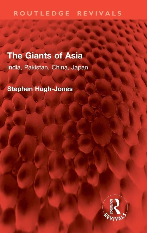 The Giants of Asia: India, Pakistan, China, Japan (Routledge Revivals)