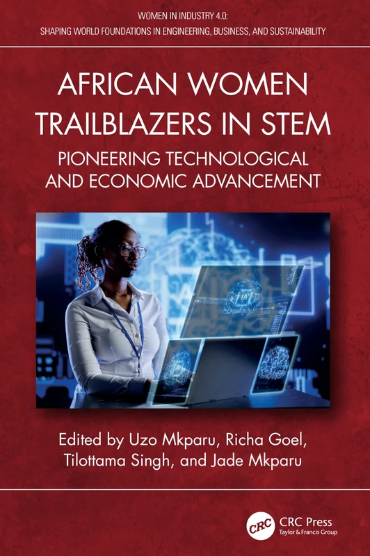 African Women Trailblazers in STEM: Pioneering Technological and Economic Advancement (Women in Industry 4.0)