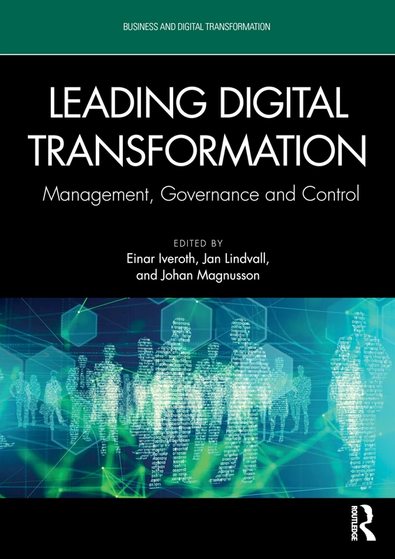 Leading Digital Transformation: Management, Governance and Control (Business and Digital Transformation)