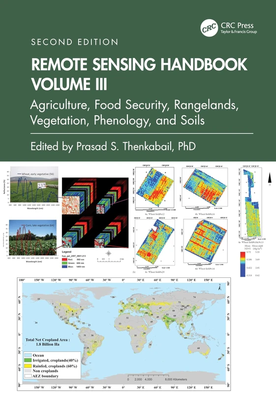 Remote Sensing Handbook, Volume III: Agriculture, Food Security, Rangelands, Vegetation, Phenology, and Soils: 3