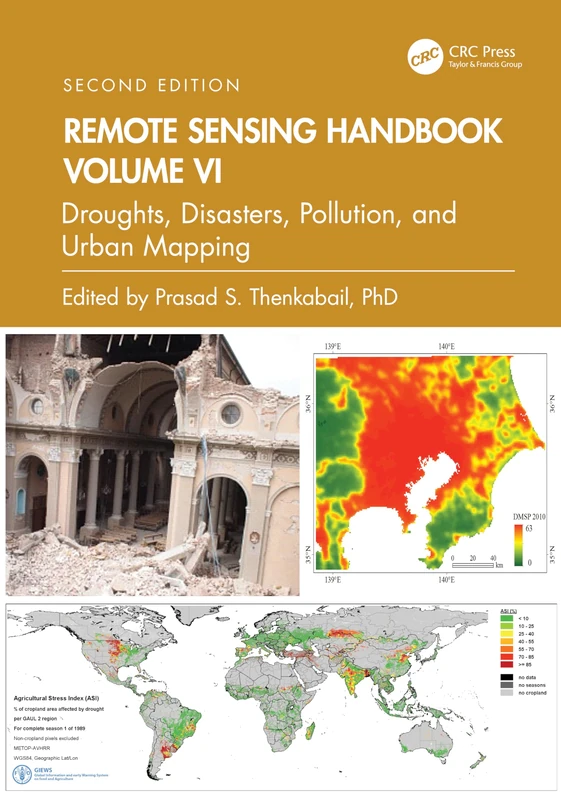Remote Sensing Handbook, Volume VI: Droughts, Disasters, Pollution, and Urban Mapping: 6