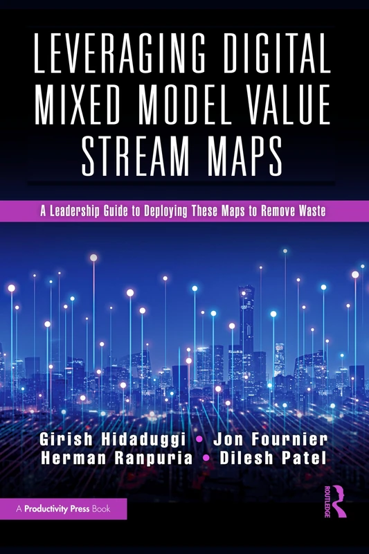 Leveraging Digital Mixed Model Value Stream Maps - Leadership Guide