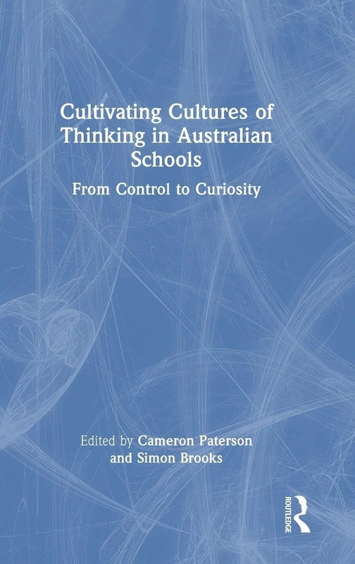 Routledge - Cultivating Cultures of Thinking in Australian Schools