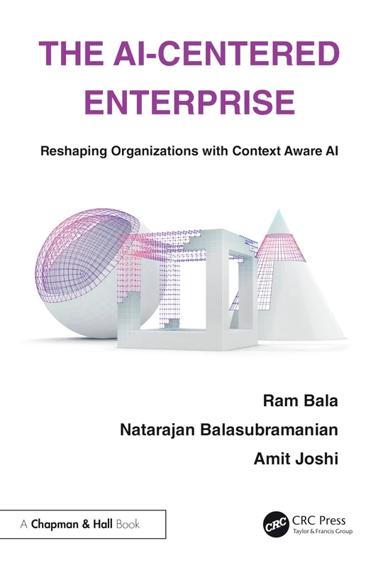 The AI-Centered Enterprise: Reshaping Organizations with Context Aware AI