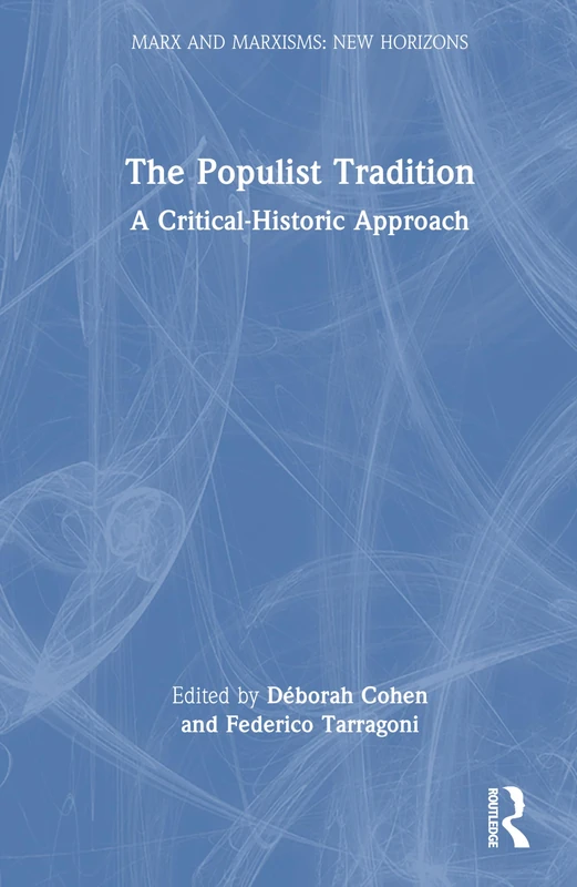 The Populist Tradition: A Critical-Historic Approach (Marx and Marxisms)