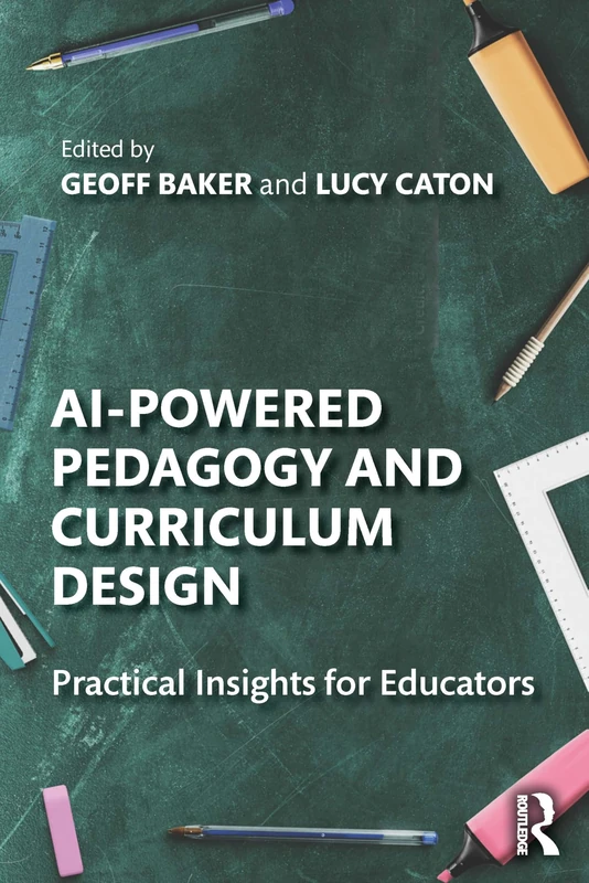 Routledge AI-Powered Pedagogy and Curriculum Design Book
