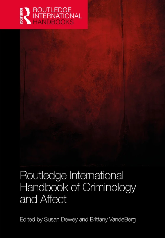 Routledge International Handbook of Criminology and Affect