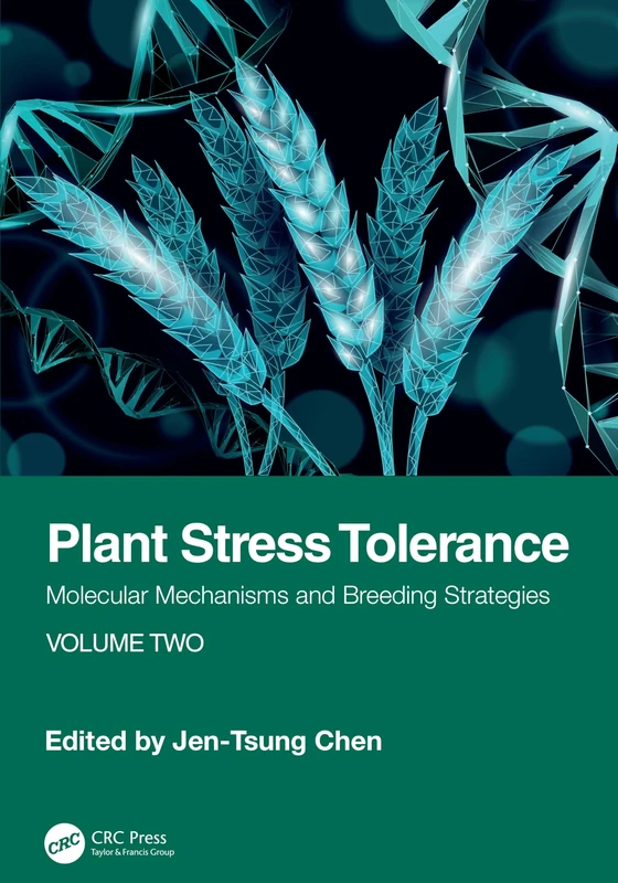 Plant Stress Tolerance: Molecular Mechanisms and Breeding Strategies, Volume Two: 2