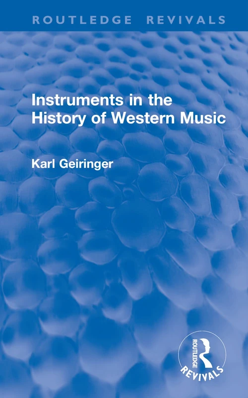 Instruments in the History of Western Music (Routledge Revivals)