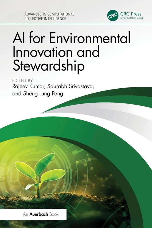 AI for Environmental Innovation and Stewardship (Advances in Computational Collective Intelligence)