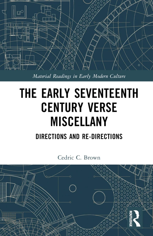 Routledge - The Early Seventeenth Century Verse Miscellany