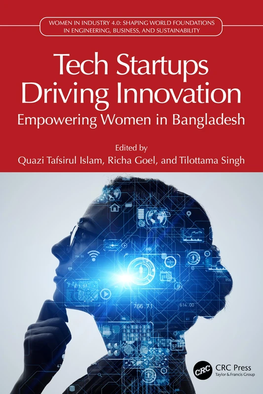 Tech Startups Driving Innovation: Empowering Women in Bangladesh (Women in Industry 4.0)