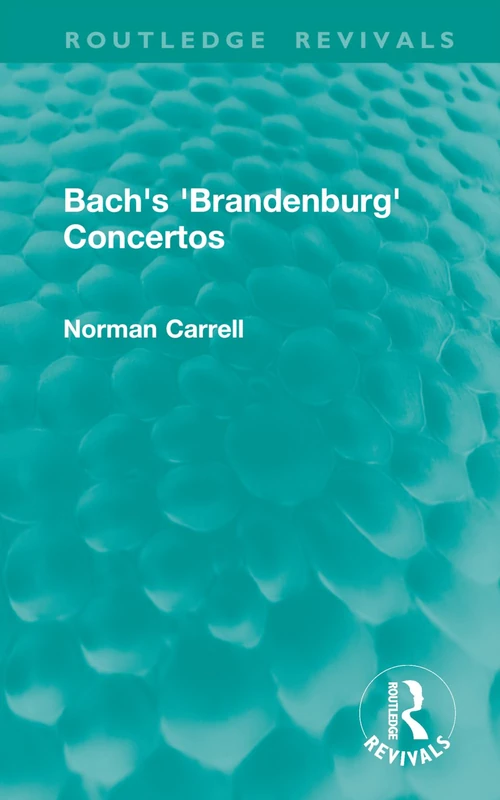 Bach's 'Brandenburg' Concertos (Routledge Revivals)