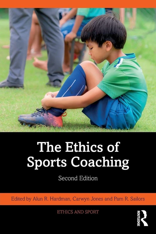 The Ethics of Sports Coaching (Ethics and Sport)