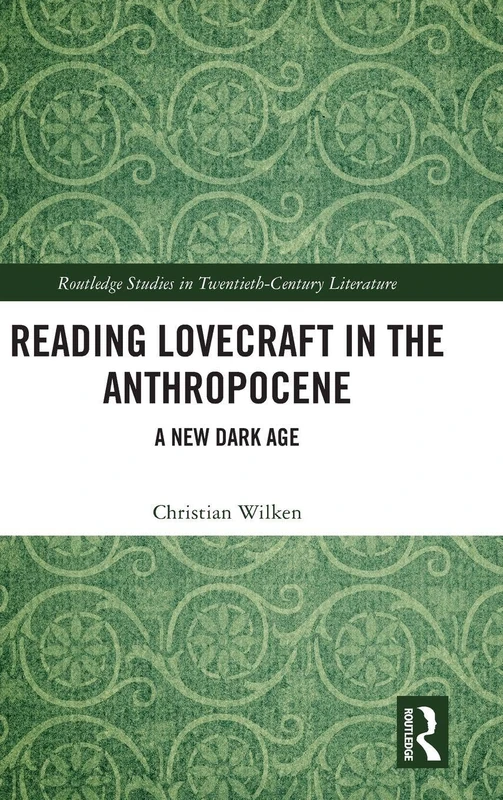 Routledge Reading Lovecraft in the Anthropocene Book