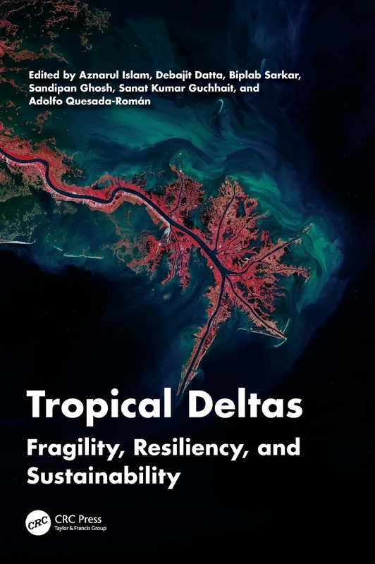 Tropical Deltas: Fragility, Resiliency, and Sustainability
