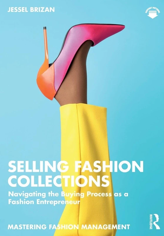 Selling Fashion Collections: Navigating the Buying Process as a Fashion Entrepreneur (Mastering Fashion Management) - Image 1