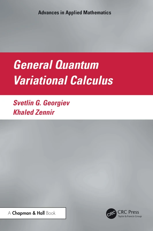 General Quantum Variational Calculus (Advances in Applied Mathematics)