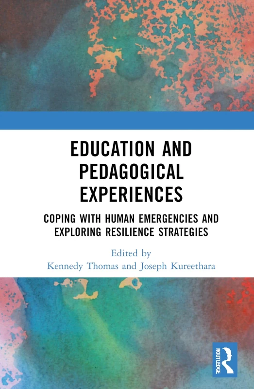 Education and Pedagogical Experiences: Coping with Human Emergencies and Exploring Resilience Strategies