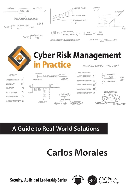Cyber Risk Management in Practice: A Guide to Real-World Solutions (Security, Audit and Leadership Series)