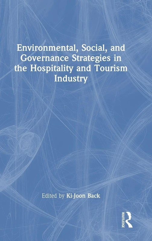 Routledge - ESG Strategies in Hospitality and Tourism Industry