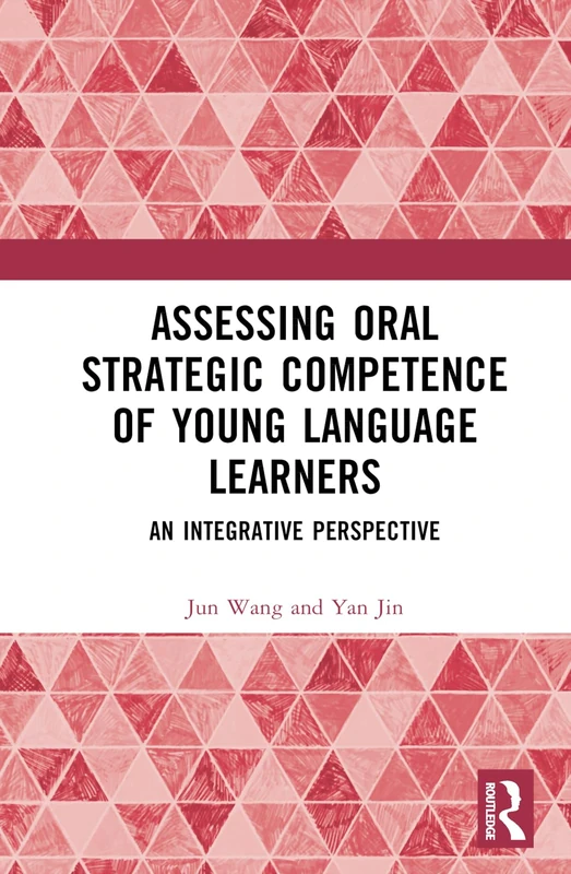 Routledge Assessing Oral Strategic Competence of Young Learners