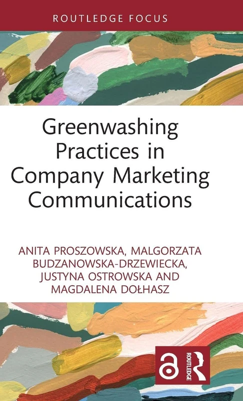 Greenwashing Practices in Company Marketing Communications (Routledge Focus on Environment and Sustainability)