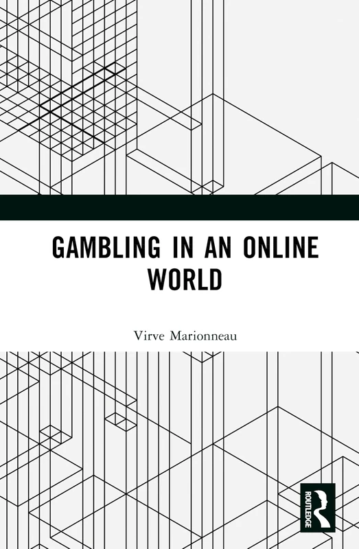 Routledge - Gambling in an Online World - Academic Book