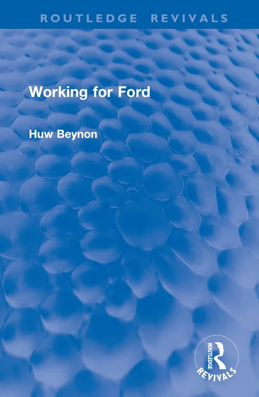 Working for Ford (Routledge Revivals)