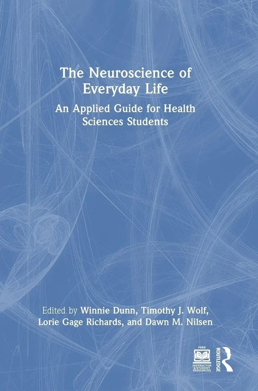 The Neuroscience of Everyday Life: An Applied Guide for Health Sciences Students