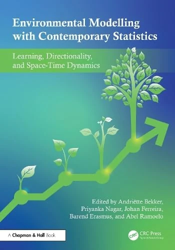 Environmental Modelling with Contemporary Statistics: Learning, Directionality, and Space-Time Dynamics
