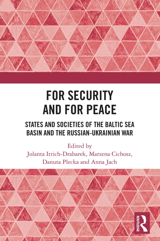 For Security and For Peace: States and Societies of the Baltic Sea Basin and the Russian-Ukrainian War
