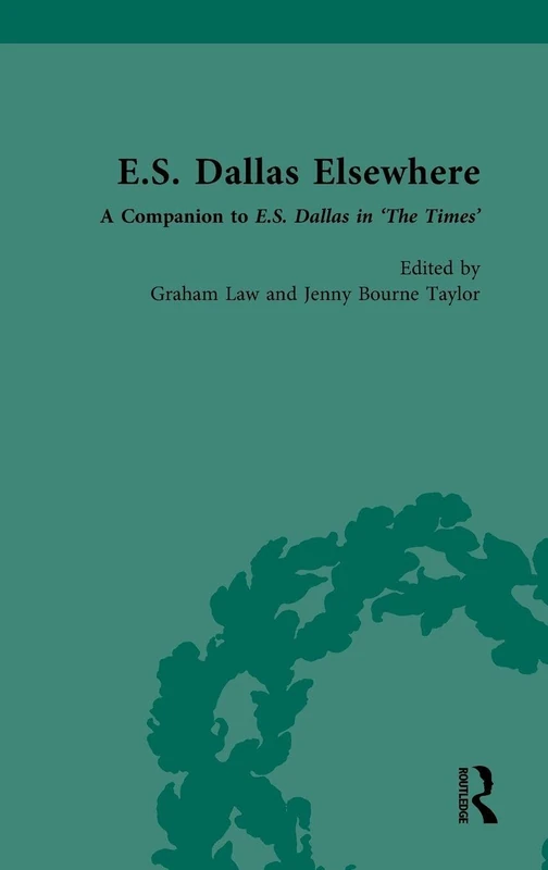 E.S. Dallas Elsewhere: A Companion to E.S. Dallas in ‘The Times’ - Image 1