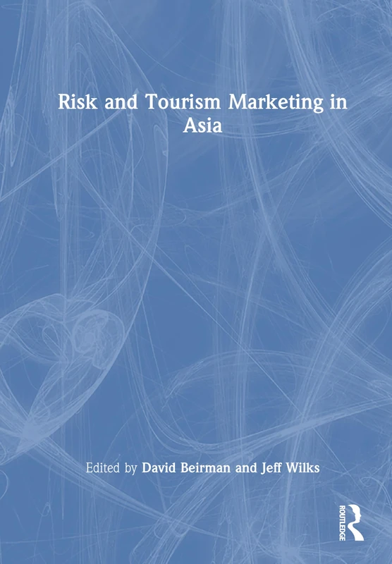 Routledge Risk and Tourism Marketing in Asia - Business Book