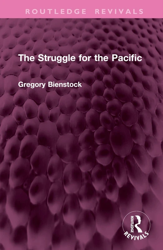 The Struggle for the Pacific (Routledge Revivals)