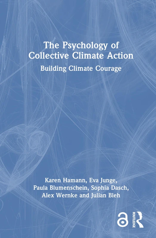 The Psychology of Collective Climate Action: Building Climate Courage