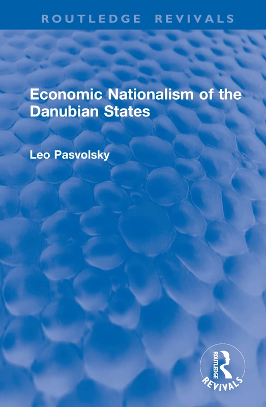 Routledge Economic Nationalism of the Danubian States Book